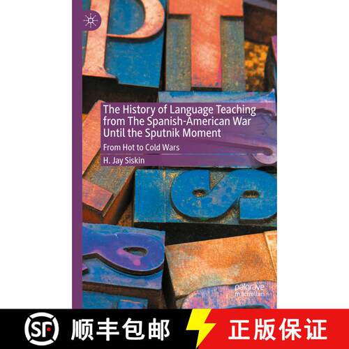 【3-4周达】精装 The History of Language Teaching from The Spanish-American War Until the Sputnik Mome... [9783031750557]