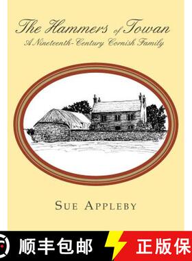 【3-4周达】The Hammers of Towan: A Nineteenth-Century Cornish Family [9781780396866]
