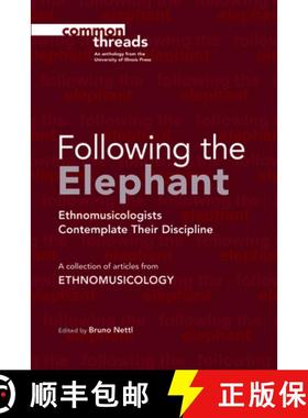 【3-4周达】Following the Elephant: Ethnomusicologists Contemplate Their Discipline [9780252082559]