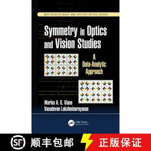 【3-4周达】Symmetry in Optics and Vision Studies: A Data-Analytic Approach [9781466583979]