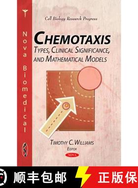 【3-4周达】Chemotaxis: Types, Clinical Significance, and Mathematical Models [9781617284953]