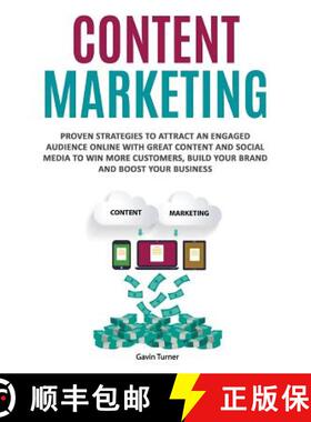 【3-4周达】Content Marketing: Proven Strategies to Attract an Engaged Audience Online with Great Cont... [9781999172800]