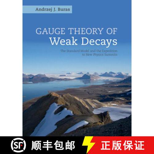 【3-4周达】精装 Gauge Theory of Weak Decays: The Standard Model and the Expedition to New Physics Sum... [9781107034037]