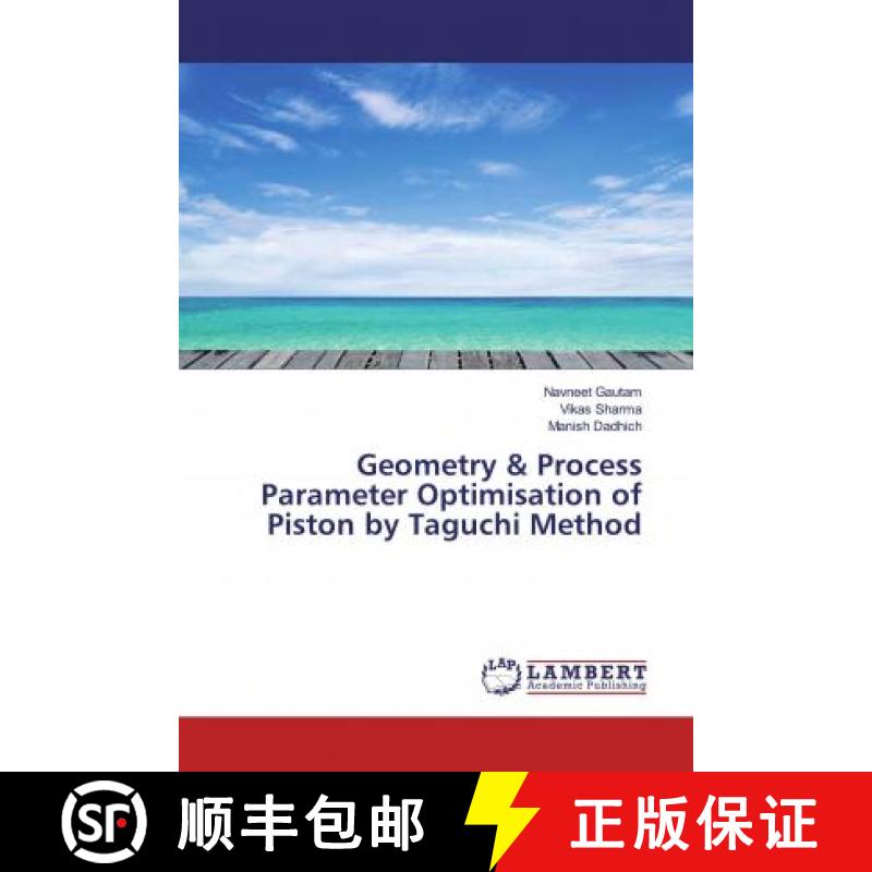 预订 Geometry & Process Parameter Optimisation of Piston by Taguchi Method [9786139997343]