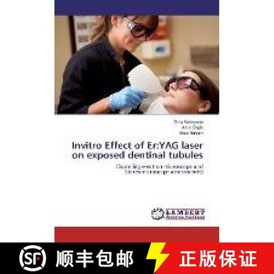 预订 Invitro Effect of Er:YAG laser on exposed dentinal tubules [9783659962523]