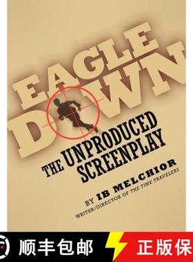 预订 Eagle Down: The Unproduced Screenplay [9781593937270]