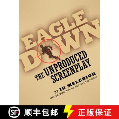 预订 Eagle Down: The Unproduced Screenplay [9781593937270]