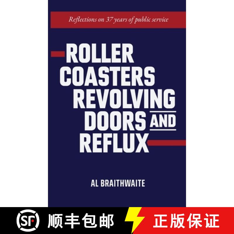 【3-4周达】Roller Coasters, Revolving Doors and Reflux: Reflections on 37 Years of Public Service [9781940300610]
