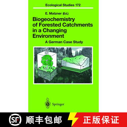 【3-4周达】精装 Biogeochemistry of Forested Catchments in a Changing Environment: A German Case Study [9783540209737]