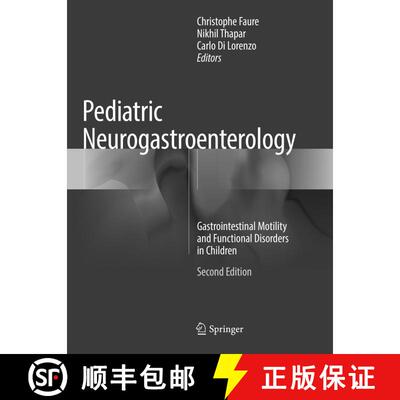 【3-4周达】Pediatric Neurogastroenterology : Gastrointestinal Motility and Functional Disorders in Ch... [9783319827759]