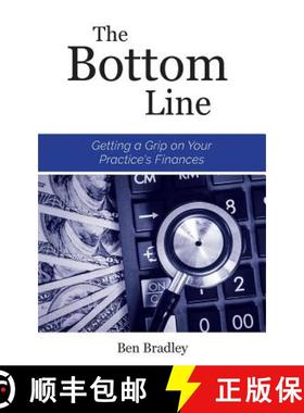 预订 The Bottom Line: Getting a Grip on Your Practice's Finances [9781945733031]