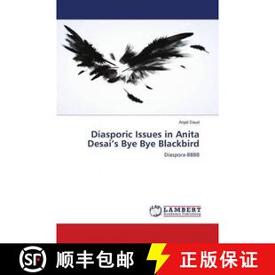 预订 Diasporic Issues in Anita Desai’s Bye Bye Blackbird [9786139894659]