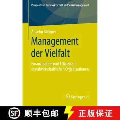 【3-4周达】Management der Vielfalt : Emanzipation und Effizienz in sozialwirtschaftlichen Organisationen [9783658253714]
