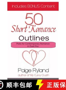【3-4周达】50 Short Romance Outlines Plots for Contemporary Romance In Duet Pov [9798230846727]
