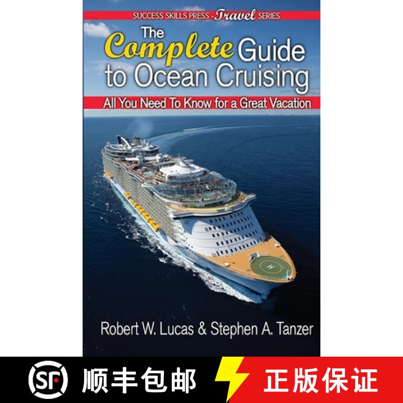 【3-4周达】The Complete Guide to Ocean Cruising: All You Need to Know for a Great Vacation [9781939884046]