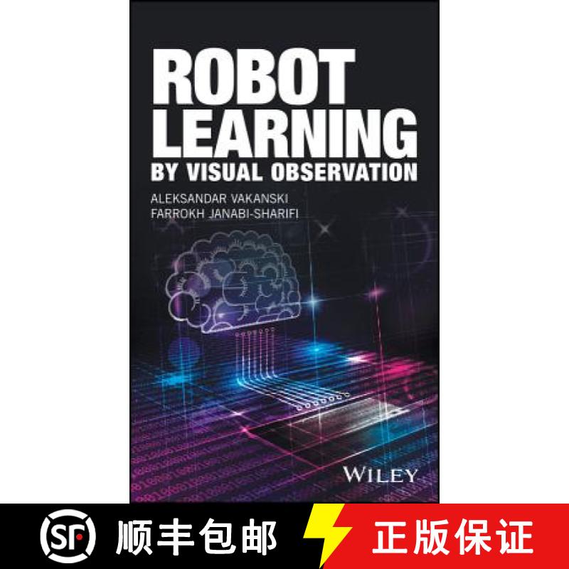 【3-4周达】Robot Learning By Visual Observation [Wiley电子电气工程] [9781119091806]