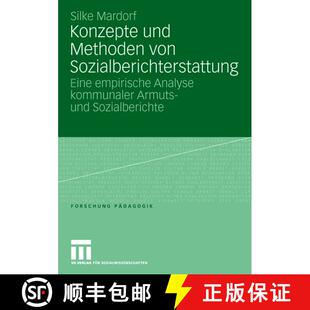 【3-4周达】Konzepte und Methoden von Sozialberichterstattung: Eine empirische Analyse kommunaler Armu... [9783531150284]