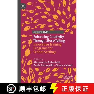 【3-4周达】精装 Enhancing Creativity Through Story-Telling : Innovative Training Programs for School ... [9783030630126]