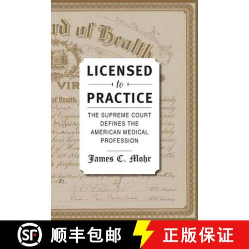 【3-4周达】精装 Licensed to Practice – The Supreme Court Defines the American Medical Profession [9781421411415]