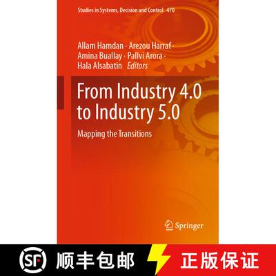 【3-4周达】精装 From Industry 4.0 to Industry 5.0 : Mapping the Transitions [9783031283130]