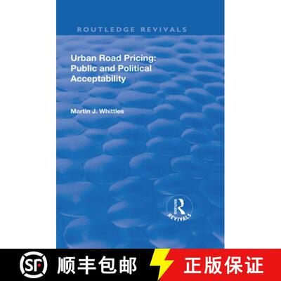 【3-4周达】Urban Road Pricing: Public and Political Acceptability [9781138709362]