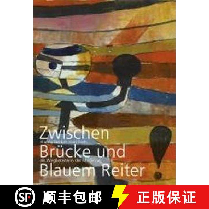 Zwischen Brücke und Blauem Reiter [9783868321623]