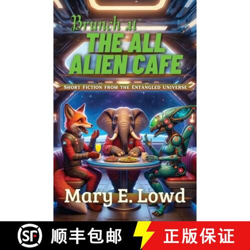 【3-4周达】Brunch at the All Alien Cafe: Short Fiction from the Entangled Universe [9798869095022]