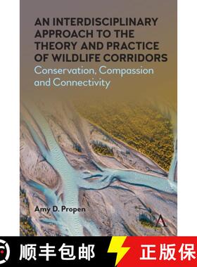 【3-4周达】An Interdisciplinary Approach to the Theory and Practice of Wildlife Corridors : Conservat... [9781785279188]