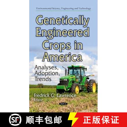 【3-4周达】精装 Genetically Engineered Crops in America: Analyses, Adoption, Trends [9781633212251]