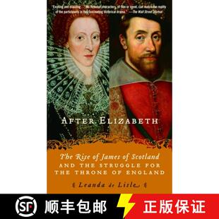 【3-4周达】After Elizabeth: The Rise of James of Scotland and the Struggle for the Throne of England [9780345450463]