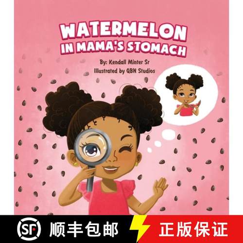 预订 Watermelon in Mama's Stomach: The mysteries of watermelon seeds and a new baby brother [9798218294533]