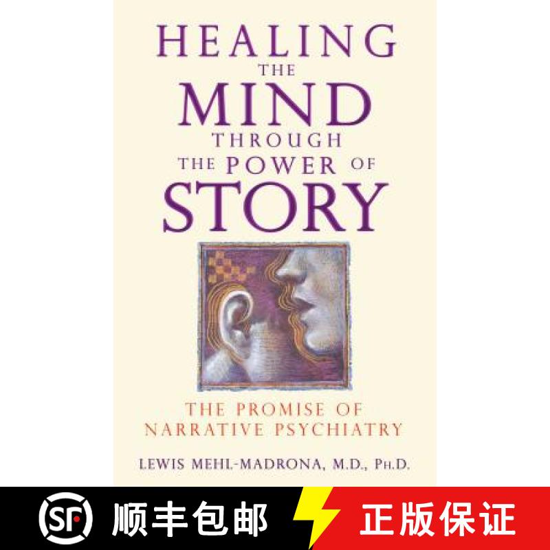 【3-4周达】Healing the Mind Through the Power of Story: The Promise of Narrative Psychiatry [9781591430957]
