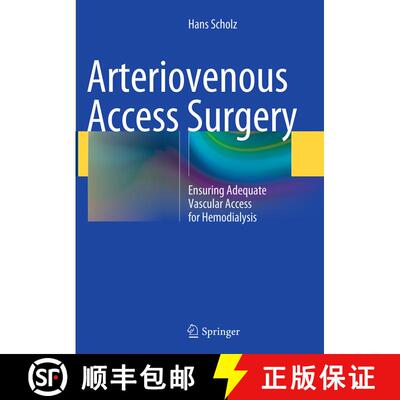 【3-4周达】Arteriovenous Access Surgery: Ensuring Adequate Vascular Access for Hemodialysis [9783662508053]