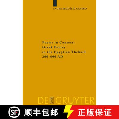 【3-4周达】Poems in Context: Greek Poetry in the Egyptian Thebaid 200-600 AD [9783110202731]