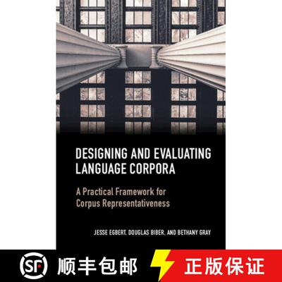 【3-4周达】精装 Designing and Evaluating Language Corpora: A Practical Framework for Corpus Represent... [9781107151383]