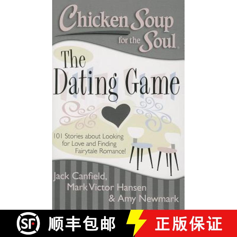 【3-4周达】Chicken Soup for the Soul: The Dating Game: 101 Stories about Looking for Love and Finding... [9781611599299]