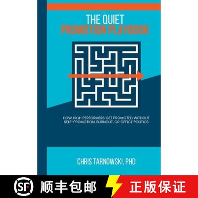 【3-4周达】The Quiet Promotion Playbook: How High Performers Get Promoted Without Self-Promotion, Bur... [9781105569845]