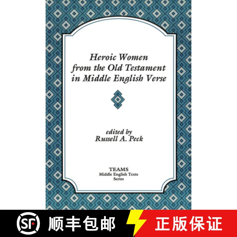 【2-3周达】Heroic Women from the Old Testament in Middle English Verse [9781879288119]
