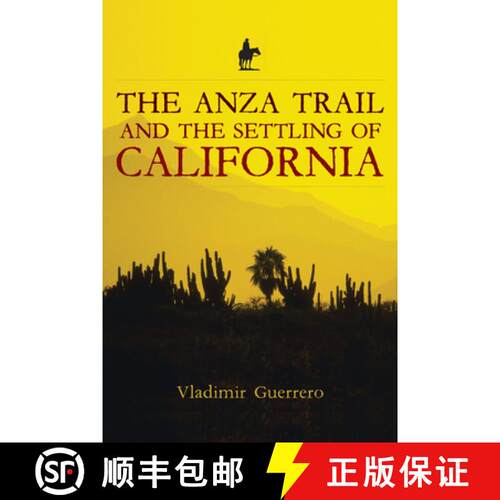 【3-4周达】The Anza Trail and the Settling of California [9781597140263]