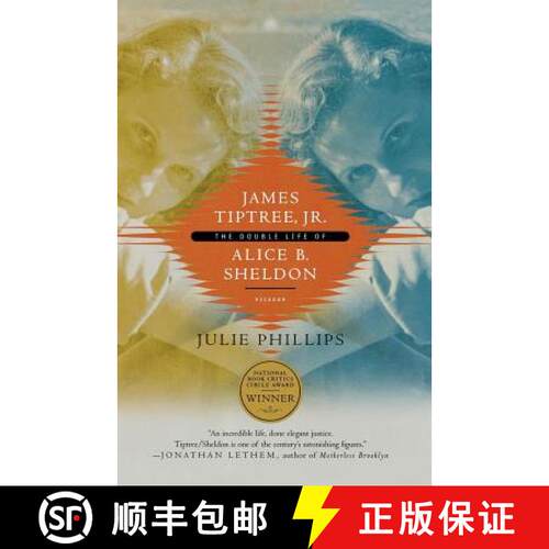 【3-4周达】James Tiptree, Jr.: The Double Life of Alice B. Sheldon [9780312426941]