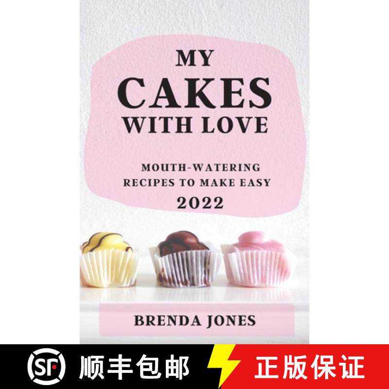 【3-4周达】MY CAKES  WITH LOVE 2022: MOUTH-WATERING RECIPES TO MAKE EASY [9781804506547]