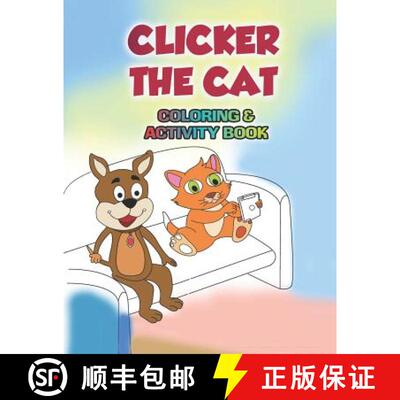 【3-4周达】Clicker the Cat Coloring and Activity Book: Teaching Children to Manage Their Screen Time ... [9781732731424]