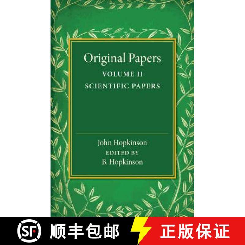 【3-4周达】Original Papers of John Hopkinson: Volume 2, Scientific Papers: - Scientific Papers [9781107455993]
