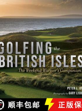 预订 Golfing the British Isles: The Weekend Warrior's Companion [9781637271957]