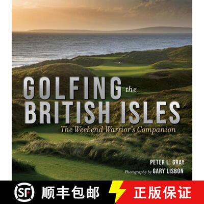 预订 Golfing the British Isles: The Weekend Warrior's Companion [9781637271957]