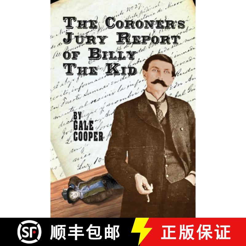【2-3周达】The Coroner's Jury Report of Billy The Kid: The Inquest That Sealed The Fame of Billy Bonn... [9781949626292]