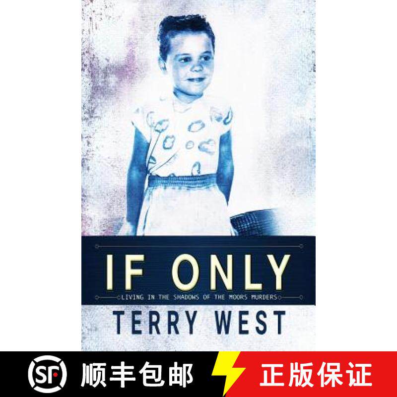 【3-4周达】If Only: Living in the shadows of the Moors Murders [9781907954726]