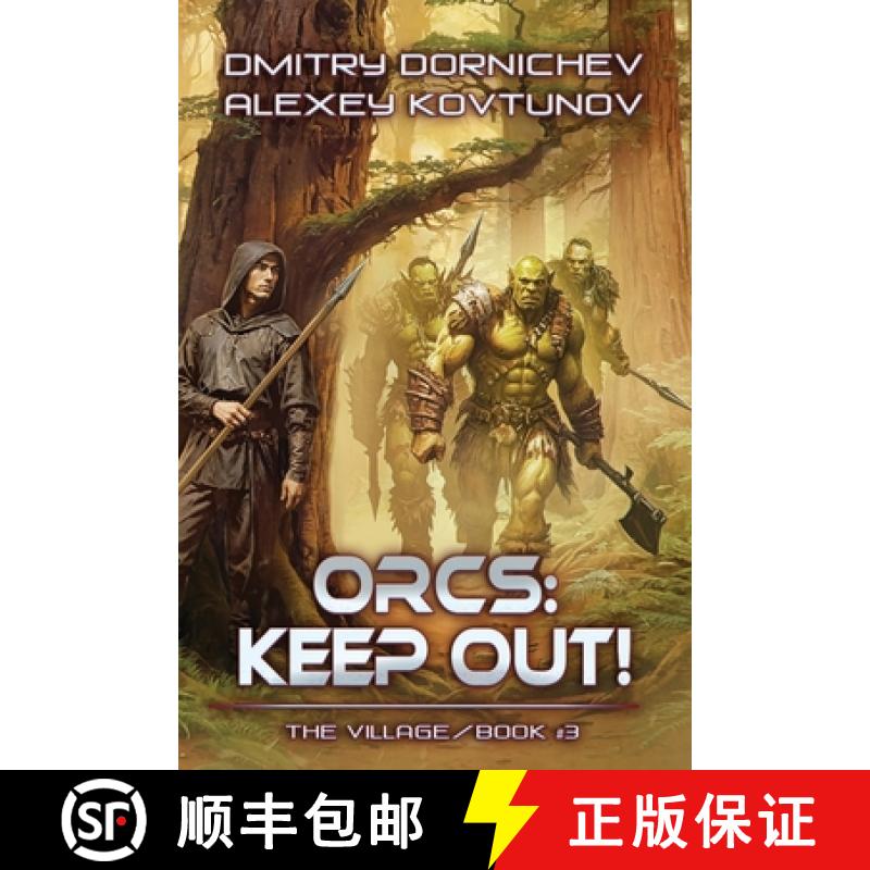 【3-4周达】Orcs: Keep Out! (The Village Book #3): A LitRPG Progression Fantasy Series [9788077023177]