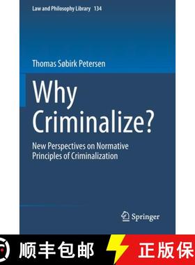 【3-4周达】Why Criminalize? : New Perspectives on Normative Principles of Criminalization [9783030346928]