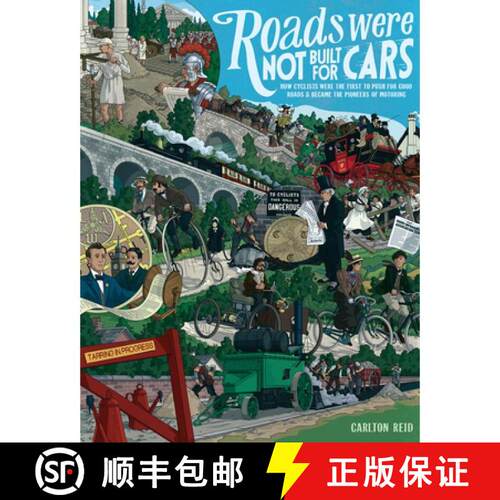 【3-4周达】Roads Were Not Built for Cars – How cyclists were the first to push for good roads & beca... [9781610916899]